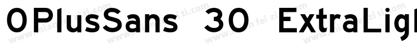 OPlusSans 30 ExtraLight字体转换